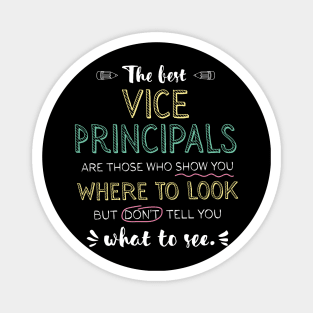 The best Vice Principals Appreciation Gifts - Quote Show you where to look Magnet